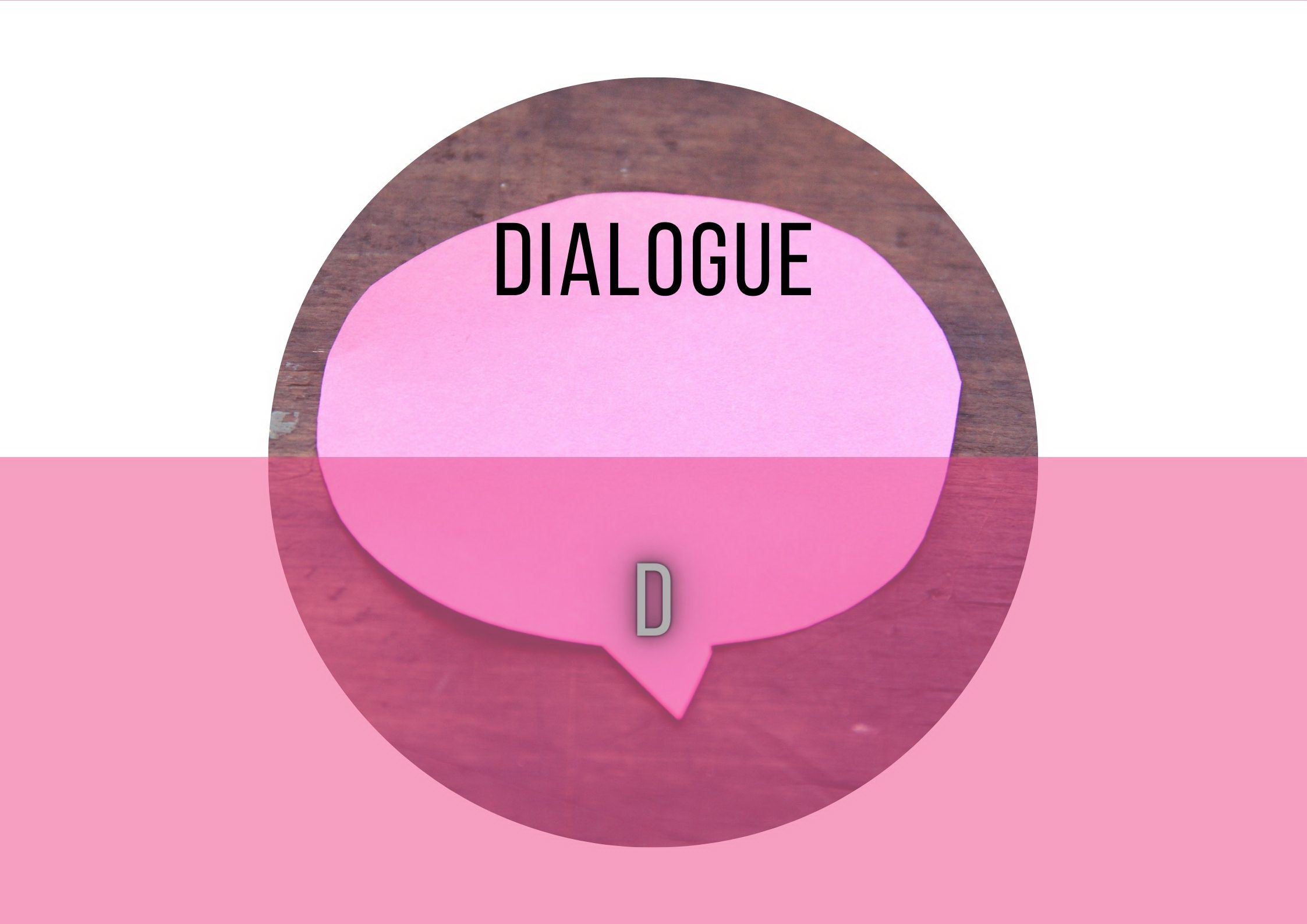 Dialogue